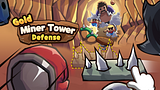 Gold Miner Tower Defense