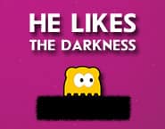 He Likes The Darkness